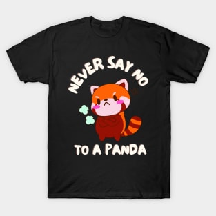 Never Say No To A Panda Funny Red Panda Lover T-Shirt